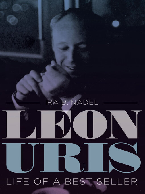 Title details for Leon Uris by Ira Nadel - Available